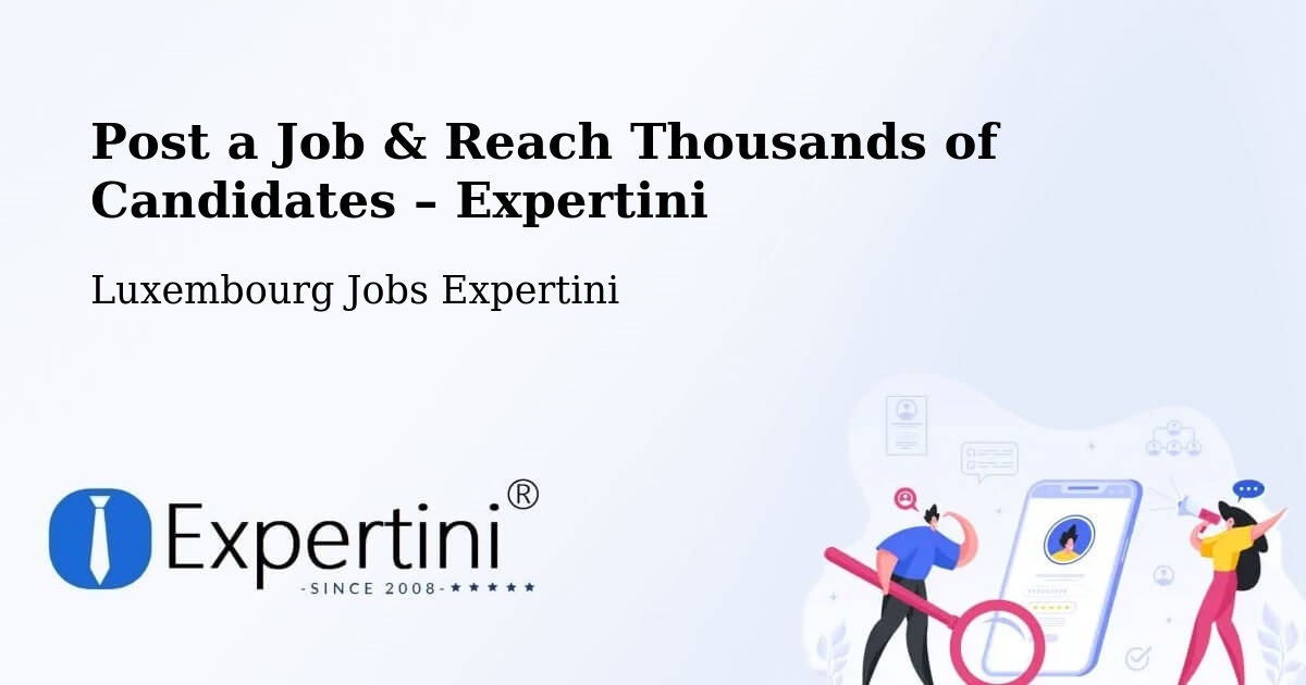 Post a Job in Mersch – Hire the Right Talent - Mersch, Luxembourg Jobs Expertini
