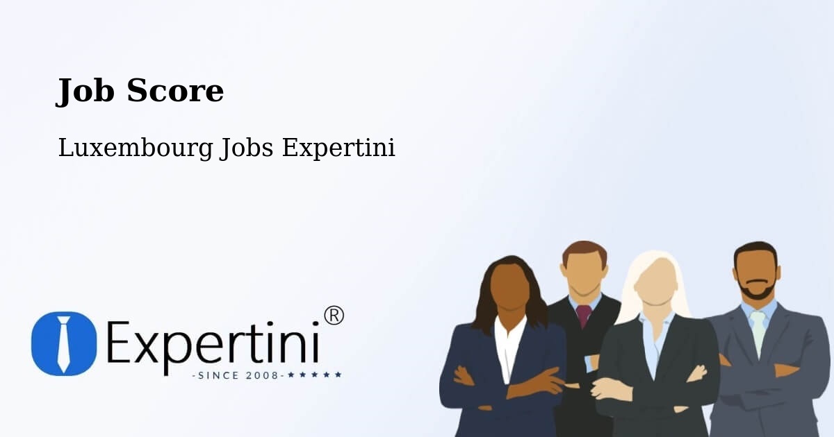 Job Score & Job Description Score Tool – Mersch - Luxembourg Jobs Expertini