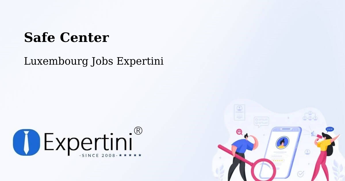 Safety Center – Mersch - Luxembourg Jobs Expertini
